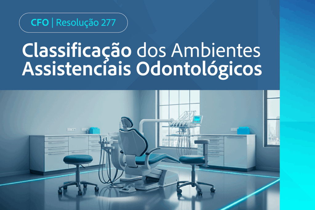 CFO - Resolução 277 Classificação dos Ambientes Assistenciais Odontológicos