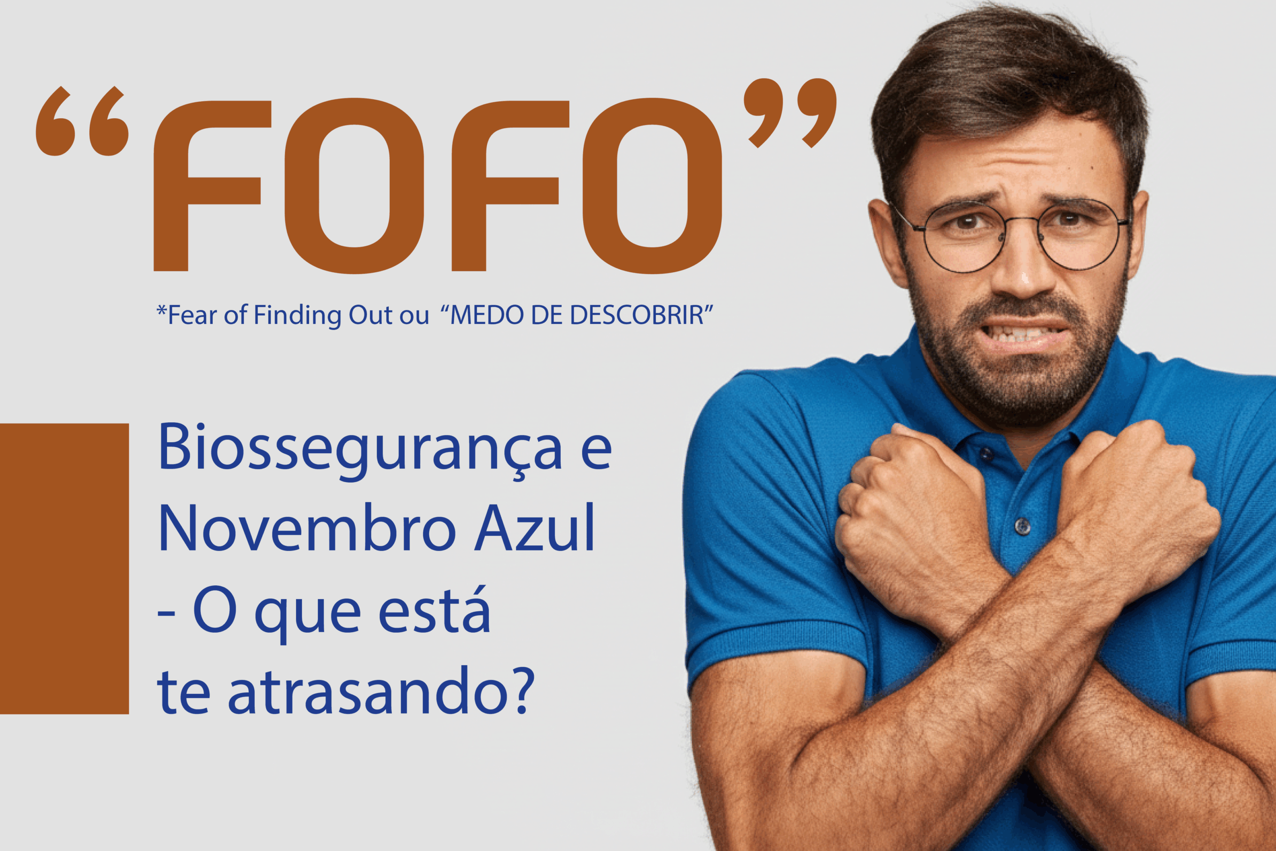 FOFO, Biossegurança e Novembro Azul
