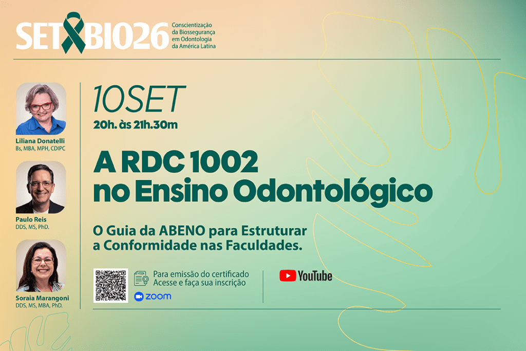 SETBIO 2026 - 10 de setembro: A RDC no Ensino Odontológico: O Guia da ABENO para Estruturar a Conformidade nas Faculdades